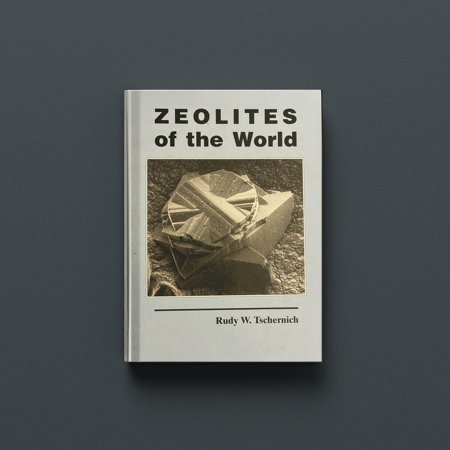 ZEOLITES OF THE WORLD (Hardback)
