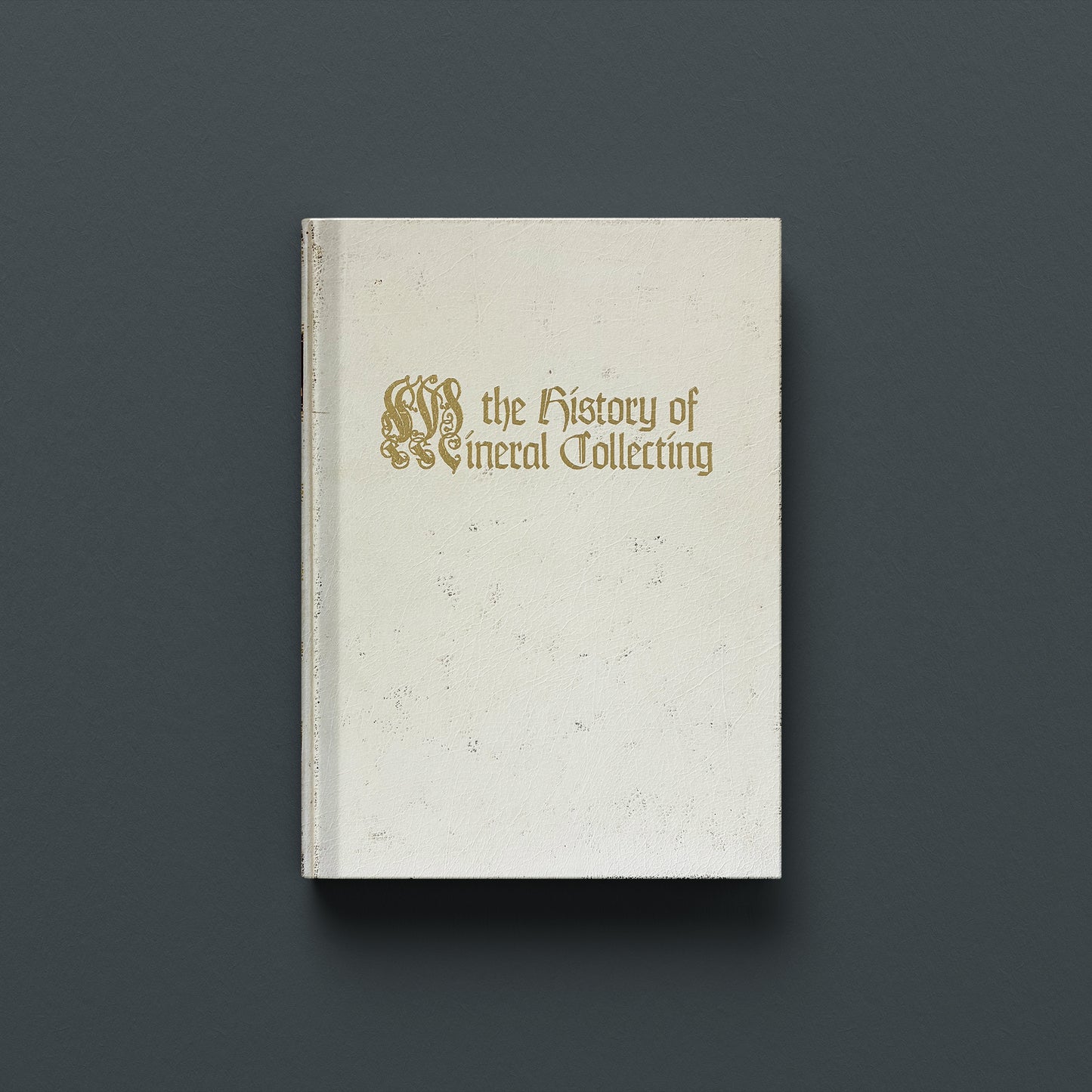 THE HISTORY OF MINERAL COLLECTING – MINERALOGICAL RECORD (Hardback, Leather Bound)