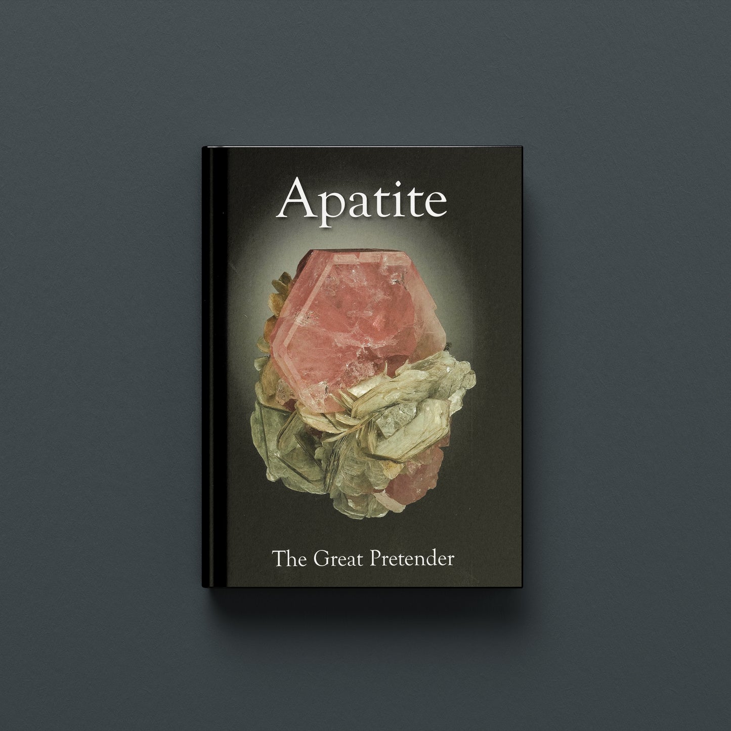 EXTRA LAPIS NO. 17: APATITE – THE GREAT PRETENDER (Softback)