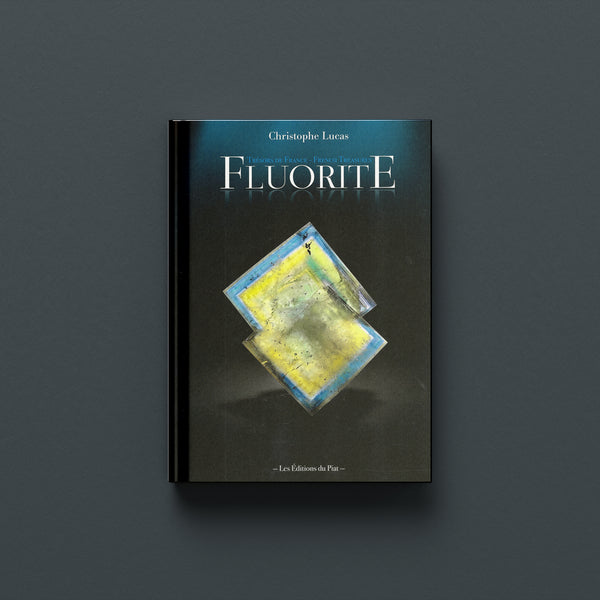 FLUORITE: FRENCH TREASURES / TRÉSORS DE FRANCE (Hardback)