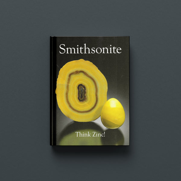 EXTRA LAPIS NO. 13: SMITHSONITE – THINK ZINC! (Softback)