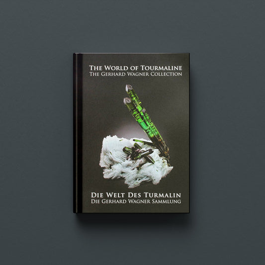 THE WORLD OF TOURMALINE - THE GERHARD WAGNER COLLECTION (Hardback)
